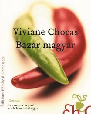 Bazar magyar, de Viviane Chocas Bazar magyar, de Viviane Chocas
