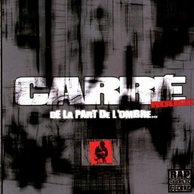 Carre Rouge ft Le Rat Luciano Et Felaga - jeux de vrais, je devrais (2001)