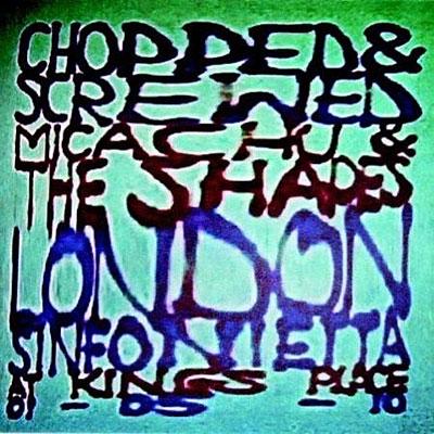 Micachu & The Shapes – Chopped & Screwed