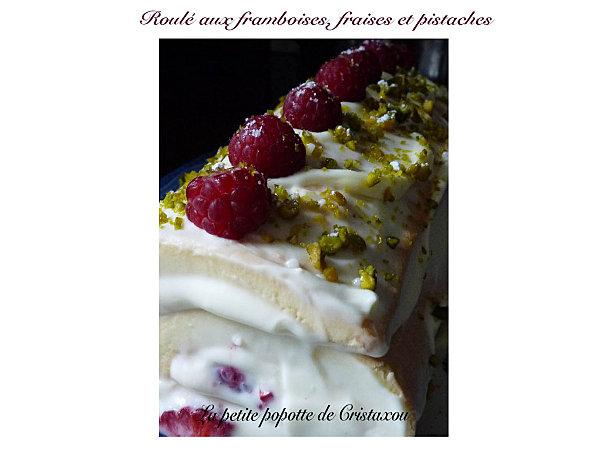 ROULÉ AUX FRAMBOISES, FRAISES ET AUX PISTACHES roule3.jpg