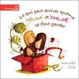 Ce qui peut arriver quand Mélina et Chloé se font garder Ce qui peut arriver quand Mélina et Chloé se font garder