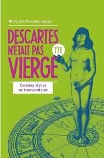 ‘Descartes n’était pas Vierge’, un essai insolent et drôle associant philosophie et astrologie