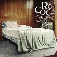 Chronique // Rococo - Bedtime Story