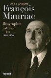 François Mauriac: biographie intime, 1940-1970