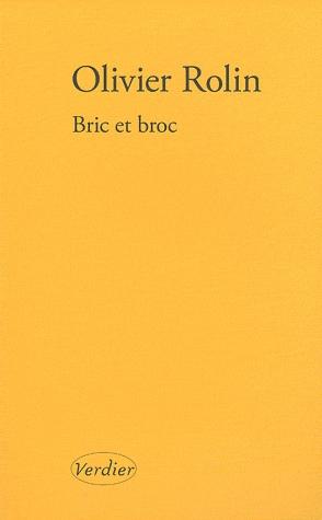 Olivier Rolin, Bric et broc, Verdier