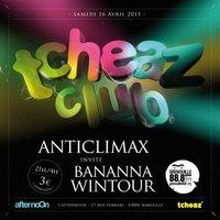 TCHEAZ CLUB : ANTiCLiMAX invite BANANNA WINTOUR
