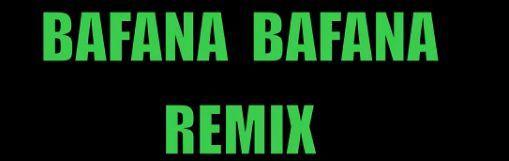 Bafana Bafana Remix | Son« Clip