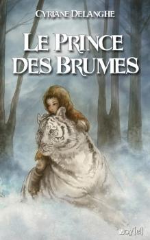 LE PRINCE DES BRUMES de Cyriane Delanghe LE PRINCE DES BRUMES de Cyriane Delanghe