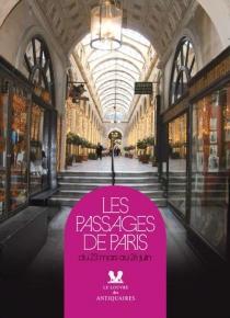 « Les passages couverts de Paris » : témoignage d’un Paris disparu !au Louvre des Antiquaires