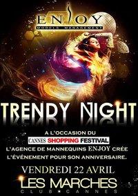 Vendredi 22 Avril : TRENDY NIGHT Feat ENJOY MODELS @ LES MARCHES Vendredi 22 Avril : TRENDY NIGHT Feat ENJOY MODELS @ LES MARCHES