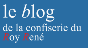 A décourvir : blog de la Confiserie du Roy René titre7