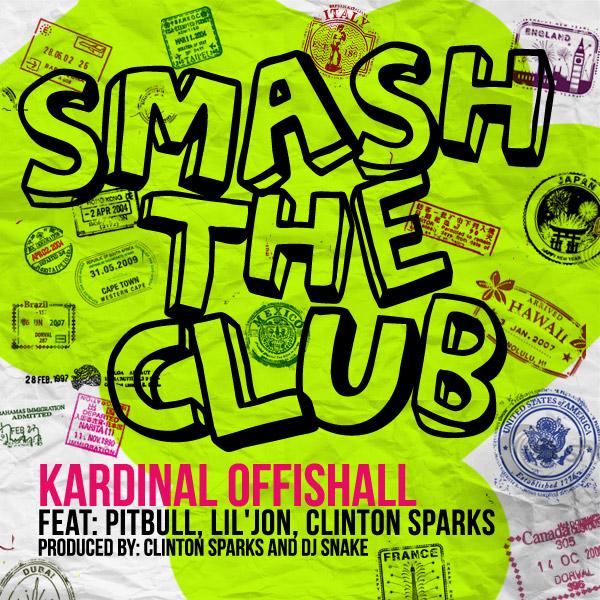 NOUVELLE CHANSON : KARDINAL OFFISHAL feat. PITBULL, LIL JON & CLINTON SPARKS – SMASH THE CLUB