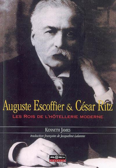 Auguste-Escoffier-Cesar-Ritz-Les-rois-de-l-hotellerie-Moderne-Kenneth-James-hoosta-magazine-paris