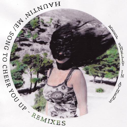 Keep Shelly in Athens: Song To Cheer You Up (Maria Minerva...