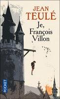 Je, François Villon - Jean Teulé