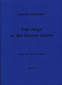 Lysiane Rakotoson, Une neige et des baiser exacts Lysianerakotoson
