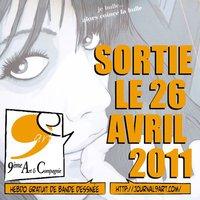 Sortie du journal 9ème Art, mardi 26 Avril 2011 Sortie du journal 9ème Art, mardi 26 Avril 2011