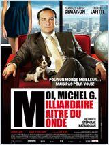 Film : « Moi Michel G., Milliardaire, Maître du monde ».