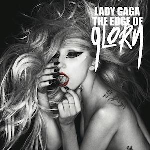 Chanson du jour HM | Lady Gaga • The Edge Of Glory
