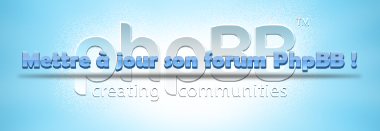 Image de TUTORIEL – Mettre à jour mon forum PhpBB