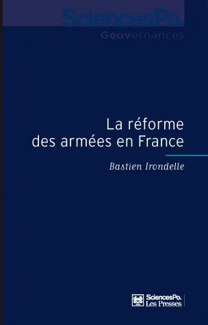 La réforme des armées en France par B. Irondelle La réforme des armées en France par B. Irondelle