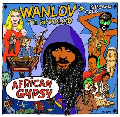 wanlov the kubolor african gypsy