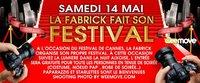 ***LA FABRICK FAIT SON FESTIVAL*** ***LA FABRICK FAIT SON FESTIVAL***