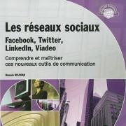 Les Réseaux Sociaux : facebook, Twitter, Linkedin et Viadéo