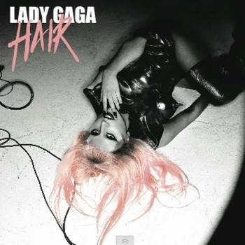 Chanson du jour HM | Lady Gaga • Hair
