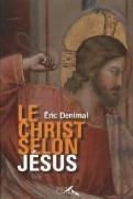 Le Christ selon Jésus Le Christ selon Jésus