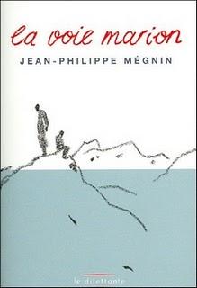 La Voie Marion / Jean-Philippe Mégnin