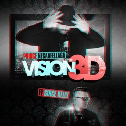 Prince Negaafellaga ft Since Kelly - Vision 3D (CLIP)