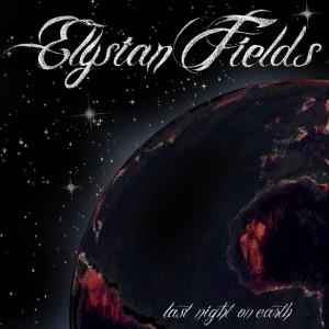 [CRITIQUE] Elysian Fields – “Last Night on Earth”