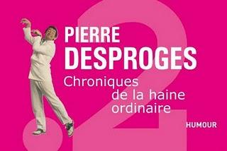 Chroniques de la haine ordinaire, Pierre Desproges