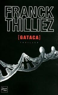 THILLIEZ, Franck, [GATACA], Fleuve Noir, 2011, 509 p.
