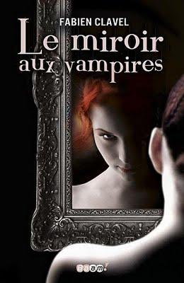 Sortie: Le miroir aux vampires de Fabien Clavel chez Baam!