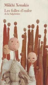 Les folles d'enfer de la Salpêtrière de Mâkhi Xenakis/Les Papotins au Lucernaire/Brigitte Fontaine : l'un n'empêche pas l'autre