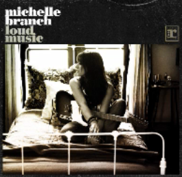 Michelle Branch – Loud Music.
