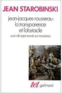 Jean-Jacques-Rousseau-la-transparence-et-l-obstacle