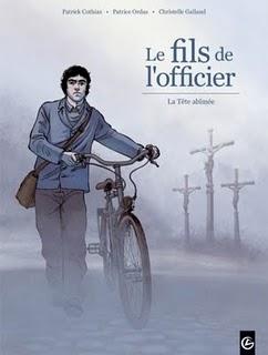 Album BD : Le Fils de l'Officier de Patrick Cothias, Patrice Ordas et Christelle Galland