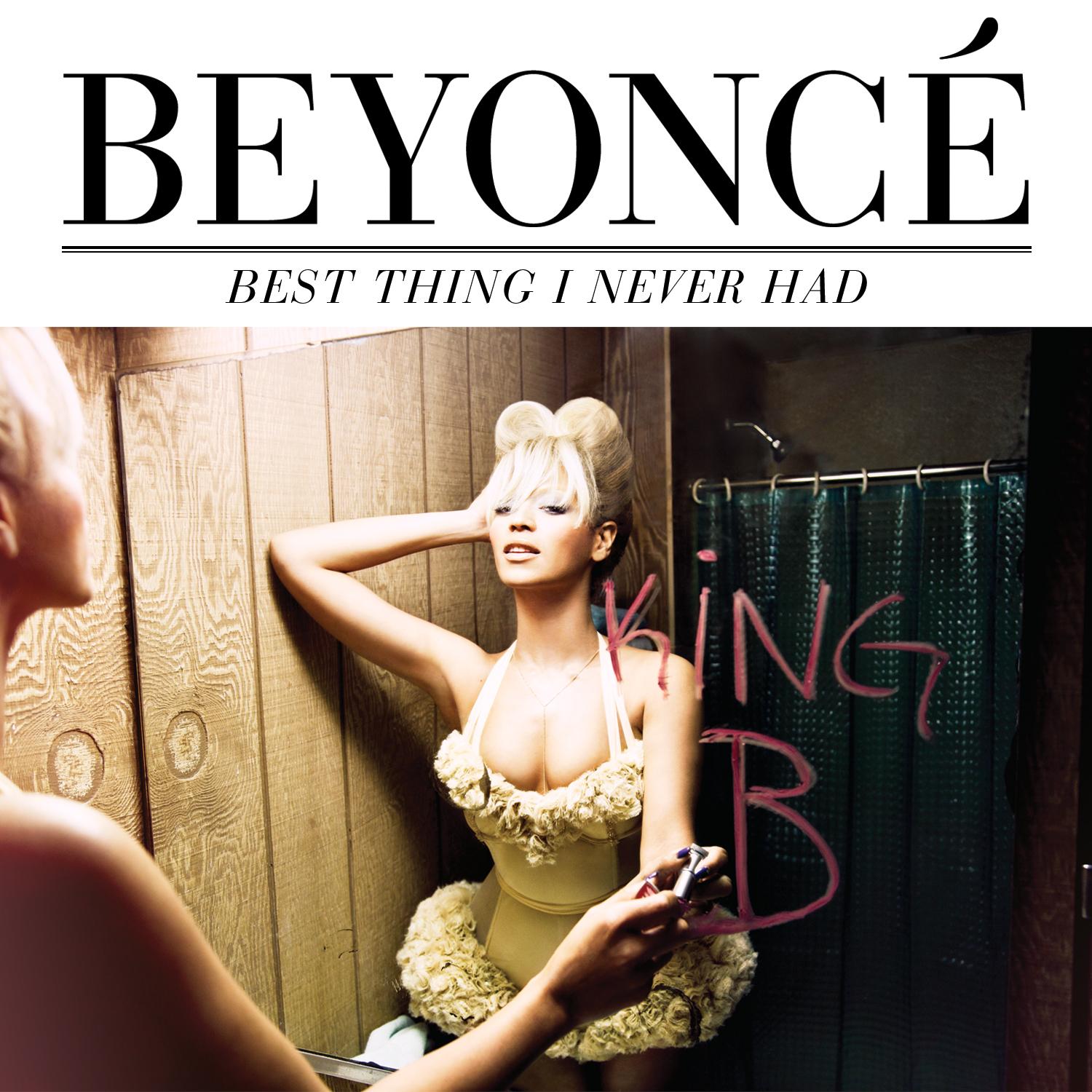 beyonce best thing i never had meme beyonce best thing i never had meme
