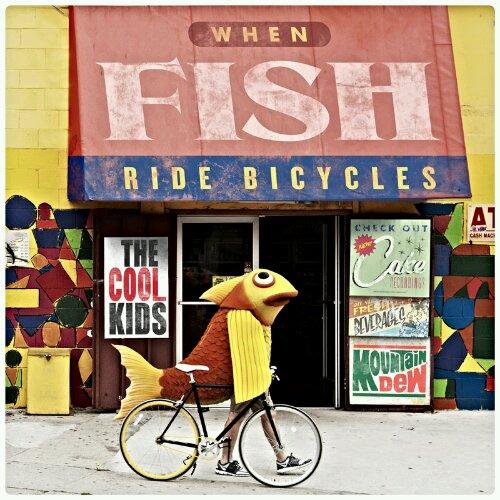 Cool Kids - When fish ride bicycle (Artwork x tracklist)