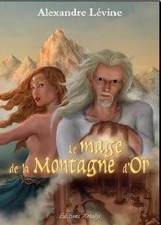 LE MAGE DE LA MONTAGNE D'OR de Alexandre Lévine LE MAGE DE LA MONTAGNE D'OR de Alexandre Lévine