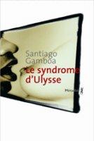 Santiago Gamboa, Le Syndrome d'Ulysse