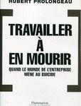 travailler_a_en_mourir Travailler à en mourir, quand le monde de l'entreprise mène au suicide