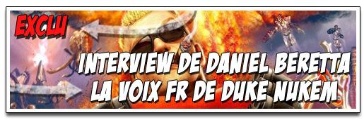[EXCLU] INTERVIEW DE DANIEL BERETTA… LA VOIX FR DE DUKE NUKEM
