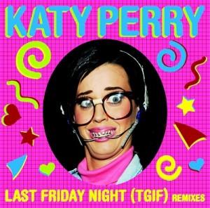 Katy Perry – Last Friday Night (T.G.I.F.) (clip)