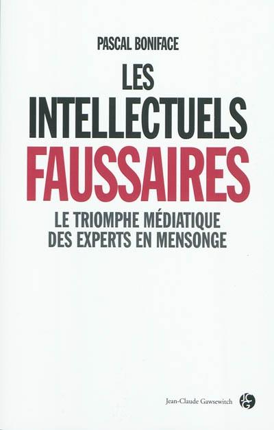 Les intellectuels faussaires par P. Boniface Les intellectuels faussaires par P. Boniface