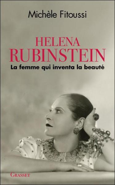 [Lecture] Helena Rubinstein, la femme qui inventa la beauté