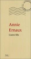 L'autre fille de Annie Ernaux L'autre fille de Annie Ernaux
